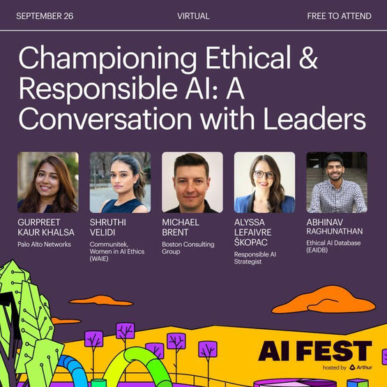 Arthur AI Fest 2024, "Championing Ethical & Responsible AI: A Conversation with Leaders"